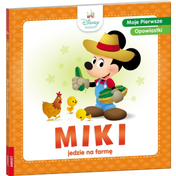 Moje pierwsze opowiastki. Miki jedzie na farmę